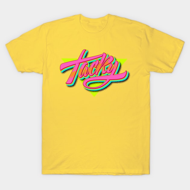 Tacky! T-Shirt by Thisisblase